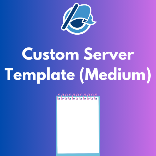 Custom Server Template (Medium Server)