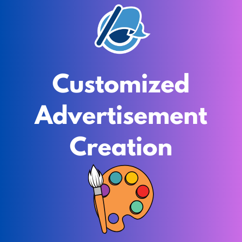 Custom Advertisement Creation